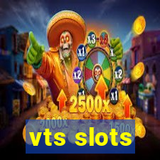 vts slots